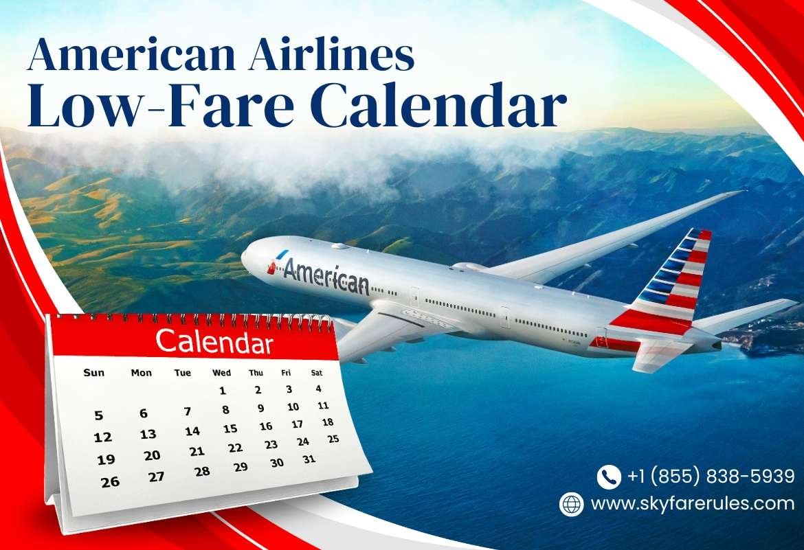 Unlocking Affordable Travel: The American Airlines Low Fare Calendar